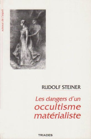 Les dangers d'un occultisme matérialiste