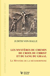 Les mystères du chemin de croix du Christ et du sang du Graal