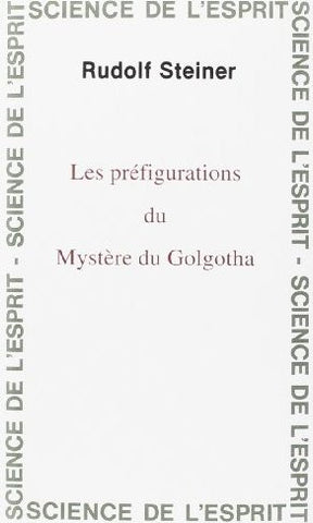 Les préfigurations du Mystère du Golgotha