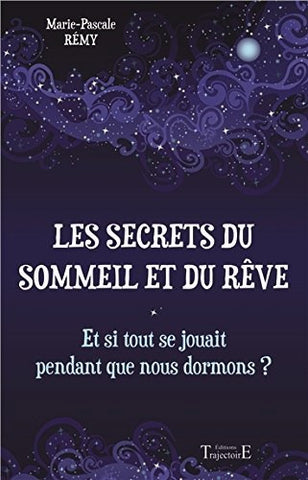 Les secrets du sommeil et du rêve