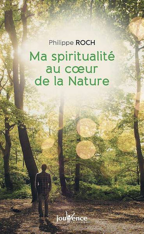 Ma spiritualité au coeur de la Nature