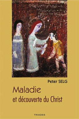 Maladie et découverte du Christ