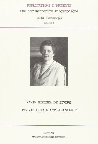 Marie Steiner de Sivers, une vie au service de l'anthroposophie