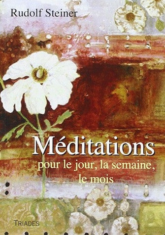 Méditations pour le jour, la semaine, le mois