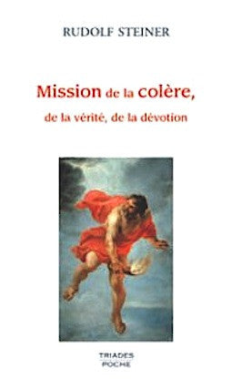 Mission de la colère de la vérité, de la dévotion
