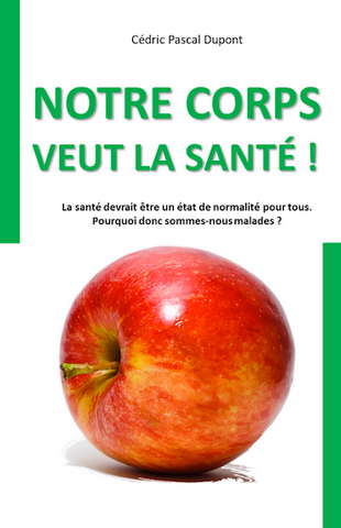 Notre corps veut la santé!