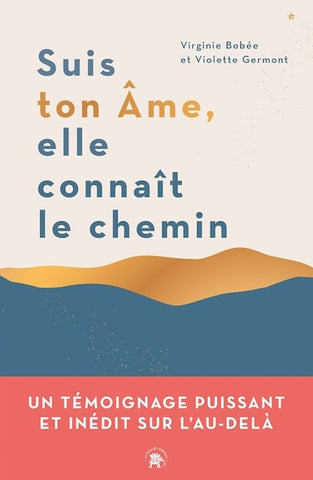 Suis ton Âme, elle connaît le chemin