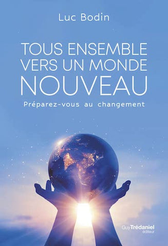 Tous ensemble vers un monde nouveau