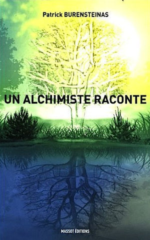 Un alchimiste raconte